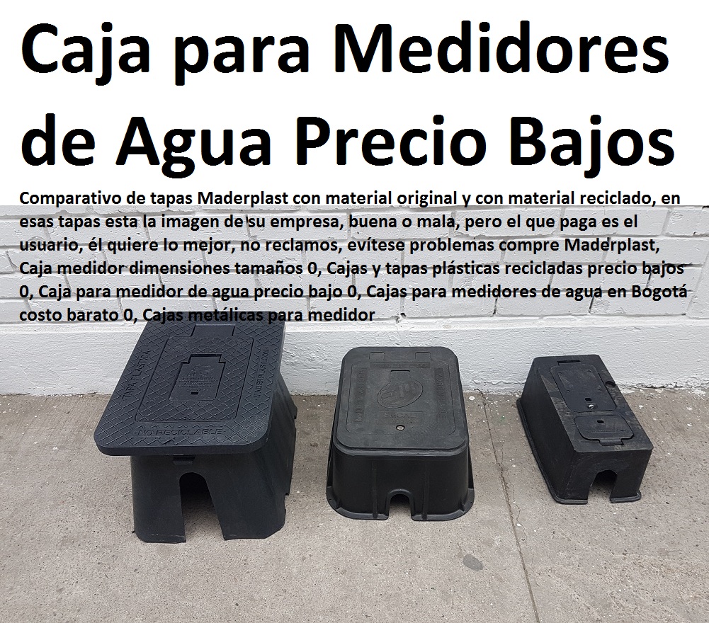 Caja medidor dimensiones tamaños 0, Cajas y tapas plásticas recicladas precio bajos 0, Caja para medidor de agua precio bajo 0, Cajas para medidores de agua en Bogotá costo barato 0, Cajas metálicas para medidor Caja medidor dimensiones tamaños 0, Cajas y tapas plásticas recicladas precio bajos 0, Caja para medidor de agua precio bajo 0, Cuánto valen US $ 01 cuál es el valor $ US $ comparativo de precios US $ Cajas para medidores de agua en Bogotá costo barato 0, Cajas metálicas para medidor 01 $ Caja medidor dimensiones tamaños 0, Cajas y tapas plásticas recicladas precio bajos 0, Caja para medidor de agua precio bajo 0, Cajas para medidores de agua en Bogotá costo barato 0, Cajas metálicas para medidor US $ Cuánto valen US $ 01 cuál es el valor $ US $ comparativo de precios US $